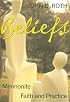 Beliefs: Mennonite Faith and Practice