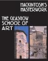 Mackintosh's Masterwork (Glasgow School of Art)