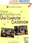 Great Teaching in the One Computer Classroom