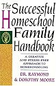The Successful Homeschool Family Handbook
