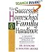 The Successful Homeschool Family Handbook