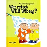 Wer rettet Willi Wibergvon "Gunilla Bergstr�m"
