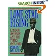  Lone Star Rising: Lyndon Johnson and His Times, 1908-1960  by Robert Dallek
