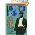 Lone Star Rising: Lyndon Johnson and His Times, 1908-1960 by Robert Dallek