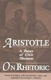 On Rhetoric: A Theory of Civic Discourse