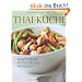 Thai-K�che: Warenkunde. K�chenpraxis. 148 Rezepte
