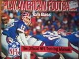 Play American football : the official NFL training manual
