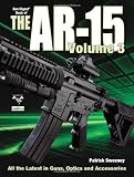 The Gun Digest Book of The AR-15 Volume 3