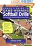 Coach's Guide to Game-Winning Softball Drills: Developing the Essential Skills in Every Player