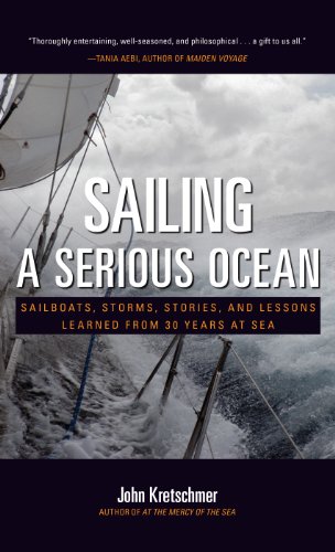 Download Sailing a Serious Ocean: Sailboats, Storms, Stories and Lessons Learned from 30 Years at Sea (CREATIVE MATH SUPPLEMENT)