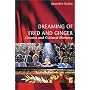 Dreaming of Fred and Ginger: Cinema and Cultural Memory
