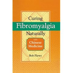 Curing Fibromyalgia Naturally: With Chinese Medicine