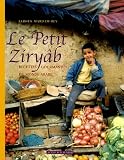Revue Actes Sud  / Le Petit Ziryâb : Recettes gourmandes du monde arabe