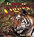 Endangered Tigers (Earth's Endangered Animals)
