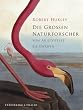 Die gro�en Naturforscher von Aristoteles bis Darwin