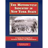 The Motorcycle Industry in New York State : A Concise Encyclopedia of Inventors, Builders, and Manufacturers (New York State Museum Memoir #27) (New York State Museum Memoir, Number 27)