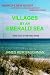 Villages by an Emerald Sea: America's New Riviera. . . Northwest Florida's Magnificent Emerald Coast, True Tales of the Early Years