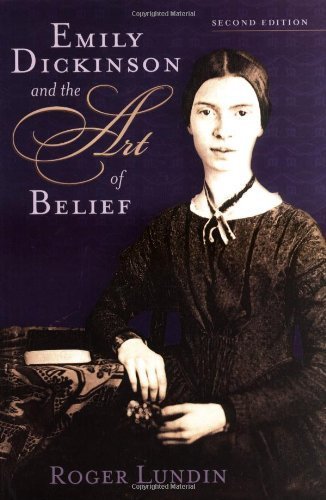Emily Dickinson and the Art of Belief (Library of Religious Biography) Paperback - February 3, 2004