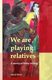 We Are Playing Relatives: A Survey of Malay Writing