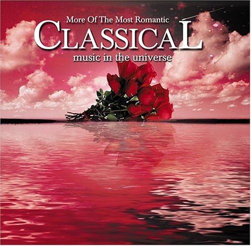 CD-Charts  Music : More of the Most Romantic Classical Music in the Universe