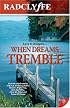 When Dreams Tremble