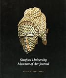 Stanford University Museum of Art Journal (XIV-XV, 1994-1995)