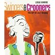 Swingers And Crooners: The Art Of Jazz Singing