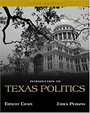 Introduction to Texas Politics (with InfoTrac)