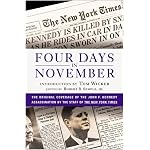 Four Days in November: The Original Coverage of the John F. Kennedy Assassination book cover