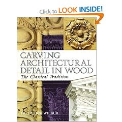 Carving Architectural Detail in Wood: The Classical Tradition