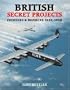 British Secret Projects 3: Fighters and Bombers 1935-1950