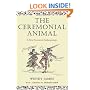 The Ceremonial Animal: A New Portrait of Anthropology