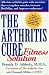 Book The Arthritis Cure Fitness Solution