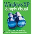 Microsoft Windows XP: Simply Visual by Faithe Wempen