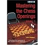 Mastering the Chess Openings: Unlocking the Mysteries of the Modern Chess Openings, Volume 1