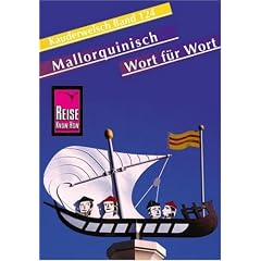 Mallorquinisch Wort f�r Wort. Kauderwelsch.