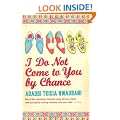 I Do Not Come to You by Chance