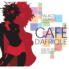 Palace Lounge Presents Cafe dAfrique by  Various Artists 