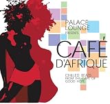 Revue Various Artists  / Palace Lounge Presents Cafe d'Afrique