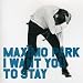 I Want You to Stay