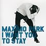 I Want You to Stay
