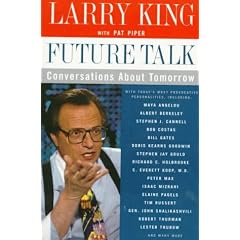Future Talk: Conversations About Tomorrow with Today's Most Provocative Personalities