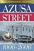 Azusa Street the Centennial Edition