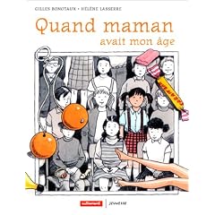 Quand maman avait mon �ge ...