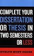 Complete Your Dissertation or Thesis in Two Semesters or Less