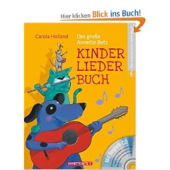Das gro�e Annette Betz Kinderliederbuch: eingesungen von Marjan Shaki und Lukas Perman
