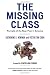 The Missing Class: Portraits of the Near Poor in America Image of The Missing Class: Portraits of the Near Poor in America