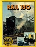 Rail 150 : the Stockton & Darlington Railway and what followed