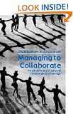 Managing to Collaborate: The Theory and Practice of Collaborative Advantage