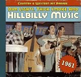 Dim Lights Thick Smoke & Hilbilly Music - 1961